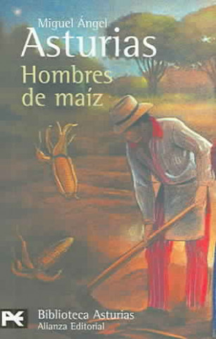 Knjiga HOMBRE DE MAIZ Miguel Angel Asturias