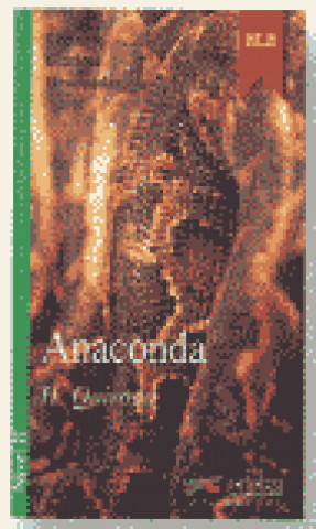 Книга ANACONDA CASETE (Lecturas En Espanol Facil Series Level 2) Horacio Quiroga