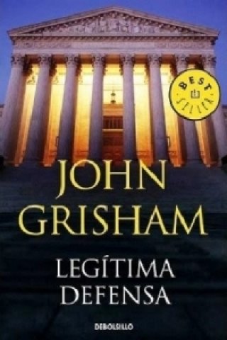 Kniha LEGITIMA DEFENSA John Grisham
