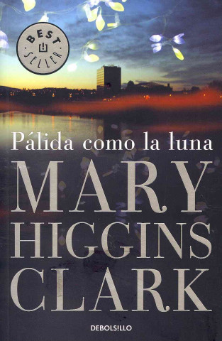 Kniha PALIDA COMO UNA LUNA MARY HIGGINS CLARK
