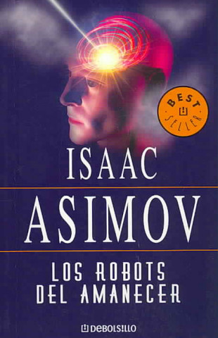 Kniha ROBOTS DEL AMANECER Isaac Asimov