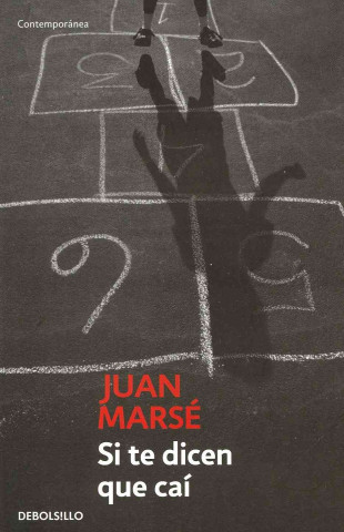 Kniha SI TE DICEN QUE CAI Juan Marse
