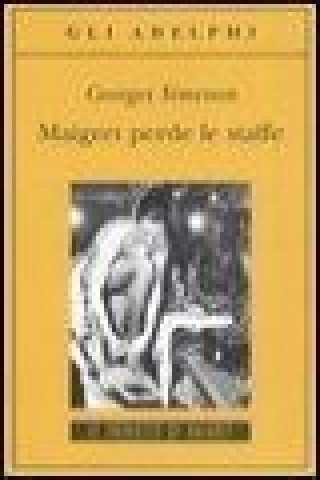 Книга Maigret perde le staffe Georges Simenon