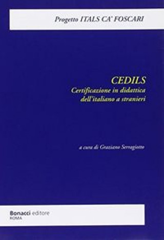 Knjiga CEDILS - CERTIFICAZIONE IN DIDATTICA DELL'ITALIANO A STRANIERI G. Serragiotto