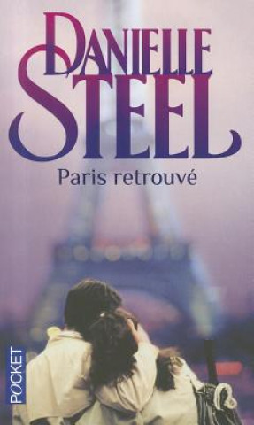 Könyv PARIS RETROUVÉ Daniele Steel