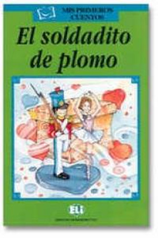 Libro MIS PRIMEROS CUENTOS SERIE VERDE - EL SOLDADITO DE PLOMO 