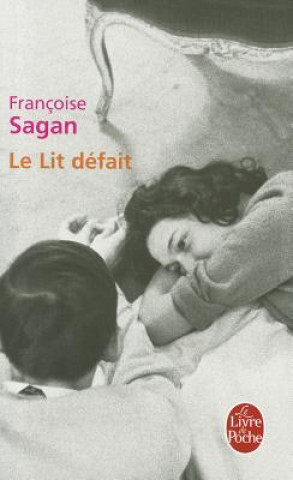Könyv LE LIT DÉFAIT Francoise Sagan