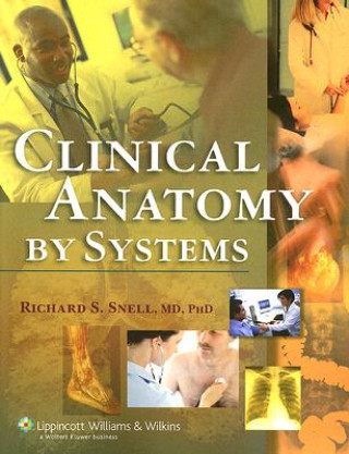 Kniha Clinical Anatomy by Systems Richard S. Snell