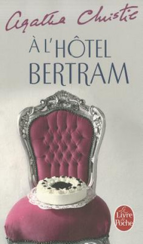 Kniha A L'HOTEL BERTRAM Agatha Christie