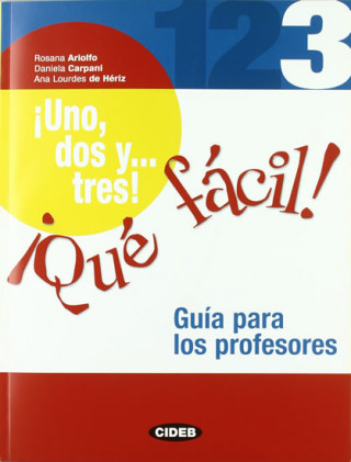 Knjiga UNO, DOS Y TRES 3 GUIA PARA LOS PROFESORES R. Ariolfo
