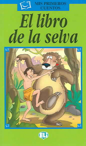 Kniha MIS PRIMEROS CUENTOS SERIE VERDE - EL LIBRO DE LA SELVA + CD 