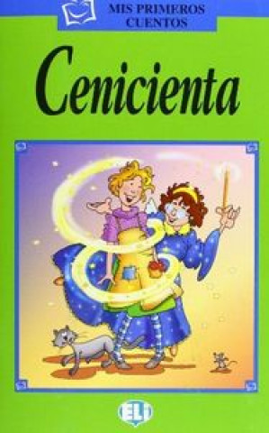 Carte MIS PRIMEROS CUENTOS SERIE VERDE - CENICIENTA + CD 