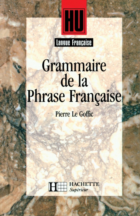 Kniha GRAMMAIRE DE LA PHRASE FRANCAISE P. Le Goffic