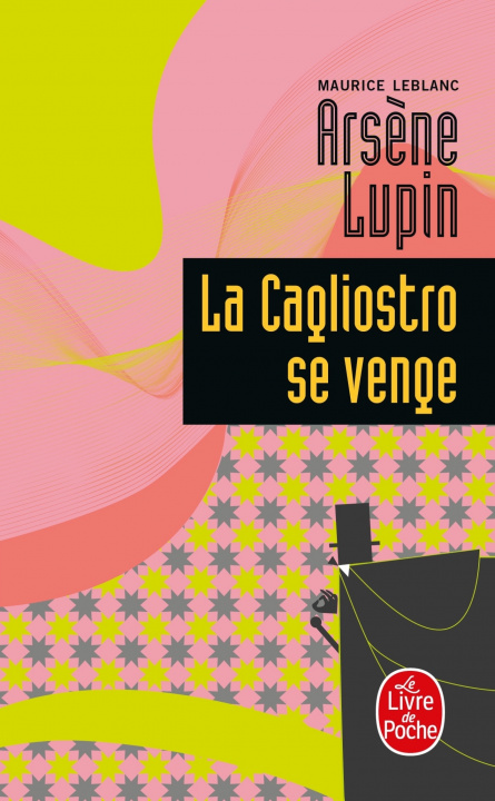 Kniha LA CAGLIOSTRO SE VENGE Maurice Leblanc