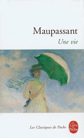 Könyv Une vie Guy De Maupassant
