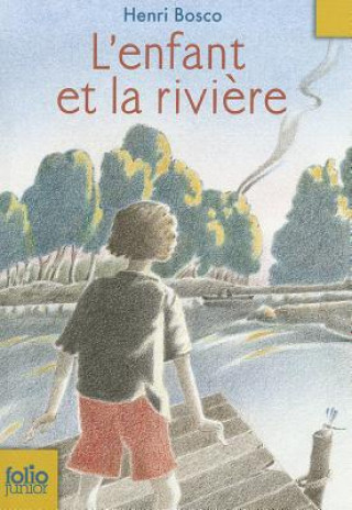 Kniha L'enfant et la riviere H. Bosco