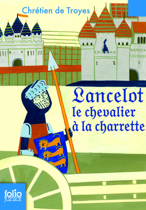 Книга LANCELOT LE CHEVALIER A LA CHARRETTE Chrétien de Troyes