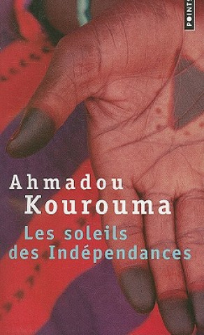 Kniha LES SOLEILS DES INDEPENDANCES Ahmadou Kourouma