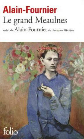 Kniha Le grand Meaulnes Alain Fournier