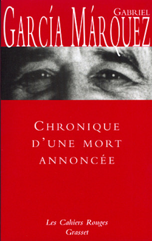 Könyv CHRONIQUE D'UNE MORT ANNONCÉE Gabriel Garcia Marquez