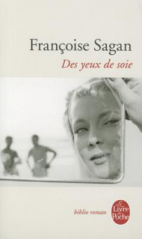 Kniha DES YEUX DE SOIE Francoise Sagan