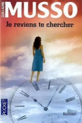 Book JE REVIENS TE CHERCHER Guillaume Musso