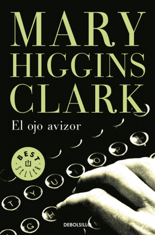 Könyv EL OJO AVIZOR MARY HIGGINS CLARK