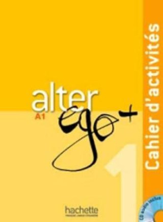 Könyv Alter Ego + A1 Cahier d'activités + CD Audio Annie Berthet