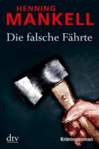 Knjiga Die falsche Fahrte Henning Mankell