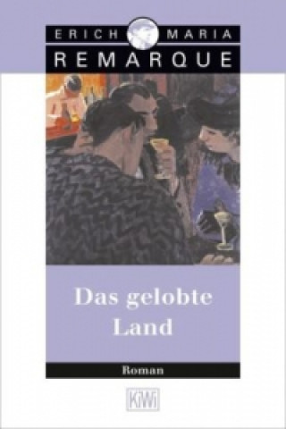 Könyv Das gelobte Land Erich Maria Remarque