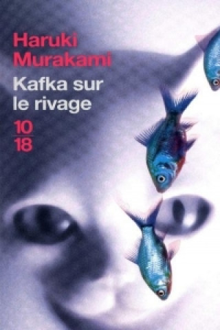 Kniha KAFKA SUR LE RIVAGE Haruki Murakami