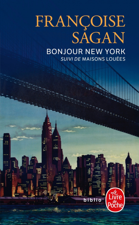 Könyv BONJOUR NEW YORK: Suivi de Maisons louees Francoise Sagan
