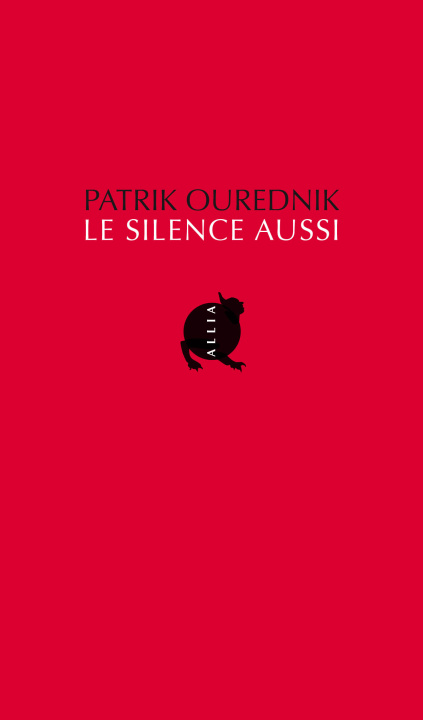 Kniha LE SILENCE AUSSI Patrik Ourednik