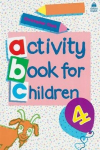 Kniha Oxford Activity Books for Children: Book 4 Christopher Clark