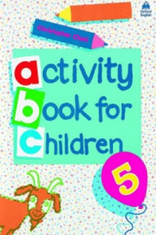 Könyv Oxford Activity Books for Children: Book 5 Christopher Clark