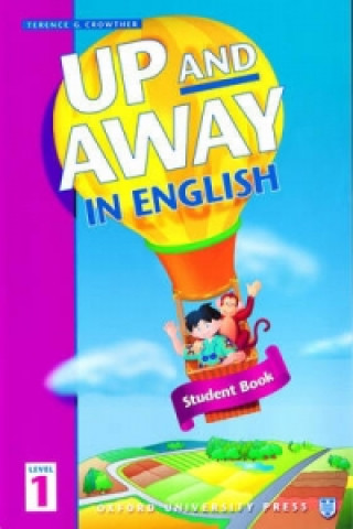 Kniha Up and Away in English: 1: Student Book Terence G. Crowther