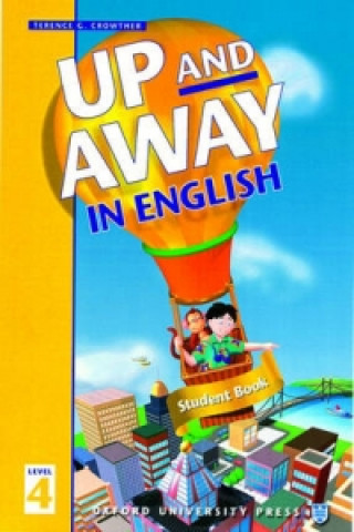 Kniha Up and Away in English: 4: Student Book Terence G. Crowther