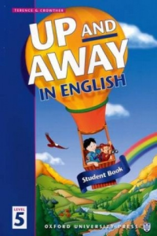 Könyv Up and Away in English: 5: Student Book Terence G. Crowther