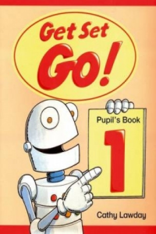 Książka Get Set - Go!: 1: Pupil's Book Cathy Lawday