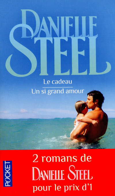 Könyv LE CADEAU / UN SI GRAND AMOUR Daniele Steel