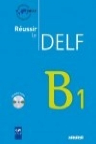 Книга REUSSIR LE DELF NIVEAU B1 Dominique Chevallier Wixler