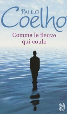 Carte Comme le fleuve qui coule. Sei wie ein Fluss, der still die Nacht durchströmt, französische Ausgabe Paulo Coelho