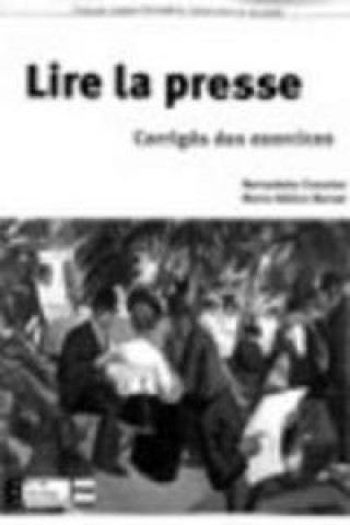 Kniha LIRE LA PRESSE Corrigés Bernadette Chovelon