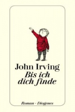 Könyv Bis ich dich finde John Irving