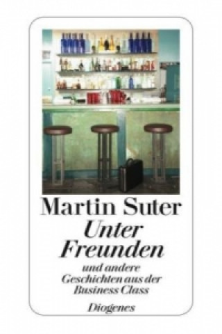 Könyv Unter Freunden Martin Suter