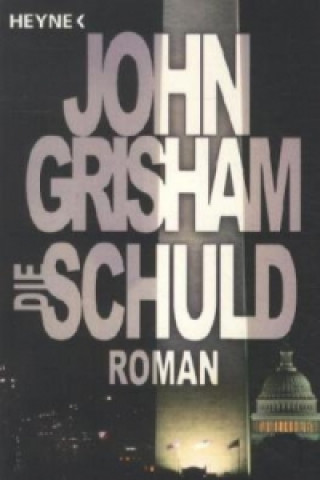 Könyv Die Schuld John Grisham