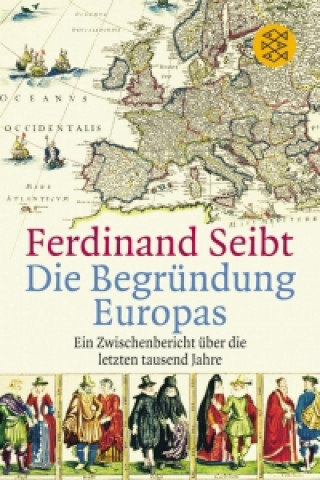 Carte BEGRÜNDUNG EUROPAS Ferdinand Seibt