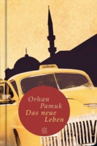 Könyv Das neue Leben Orhan Pamuk