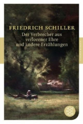 Carte Der Verbrecher aus verlorener Ehre und andere Erzählungen Friedrich Schiller