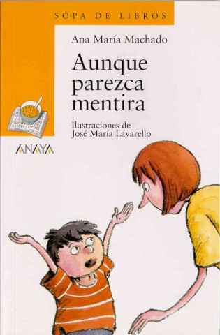 Kniha AUNQUE PAREZCA MENTIRA Antonio Machado